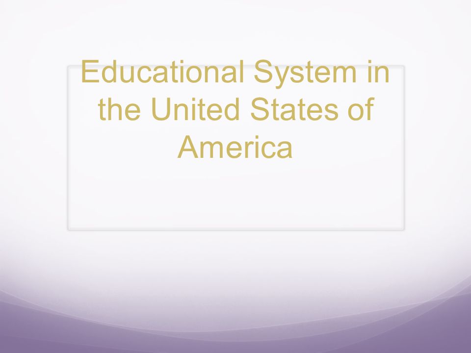 Educational System in the United States of America