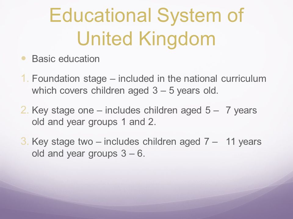 Educational System of United Kingdom Basic education 1.