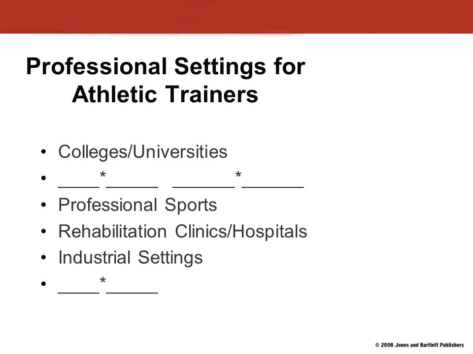 Licensed Athletic Trainer Texas has it’s own licensing board for athletic trainers – must be an __*__ to work in Texas Very similar requirements to that of a ATC Bachelor’s degree from a 4-year university, or a Master’s degree in athletic training At least 24 hours of credit in specific academic classes (like ATC’s) __*___ internship hours over a 3 year period Take and pass both a written and practical exam