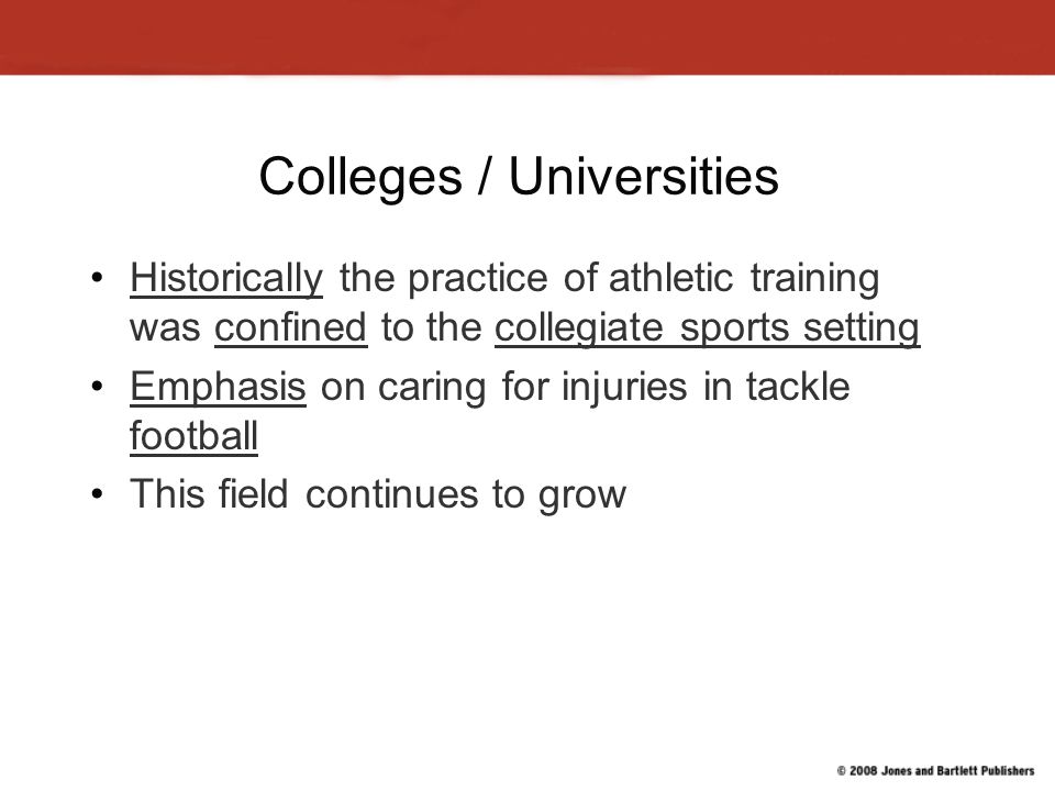 Professional Settings for Athletic Trainers Colleges/Universities ____*_____ ______*______ Professional Sports Rehabilitation Clinics/Hospitals Industrial Settings ____*_____
