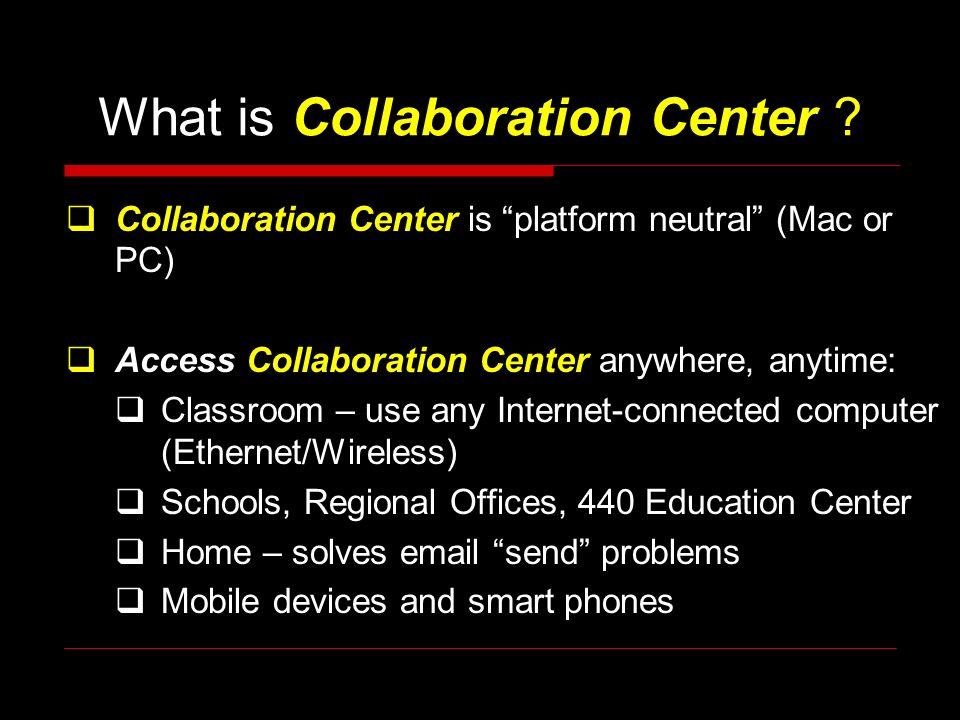 What is Collaboration Center .