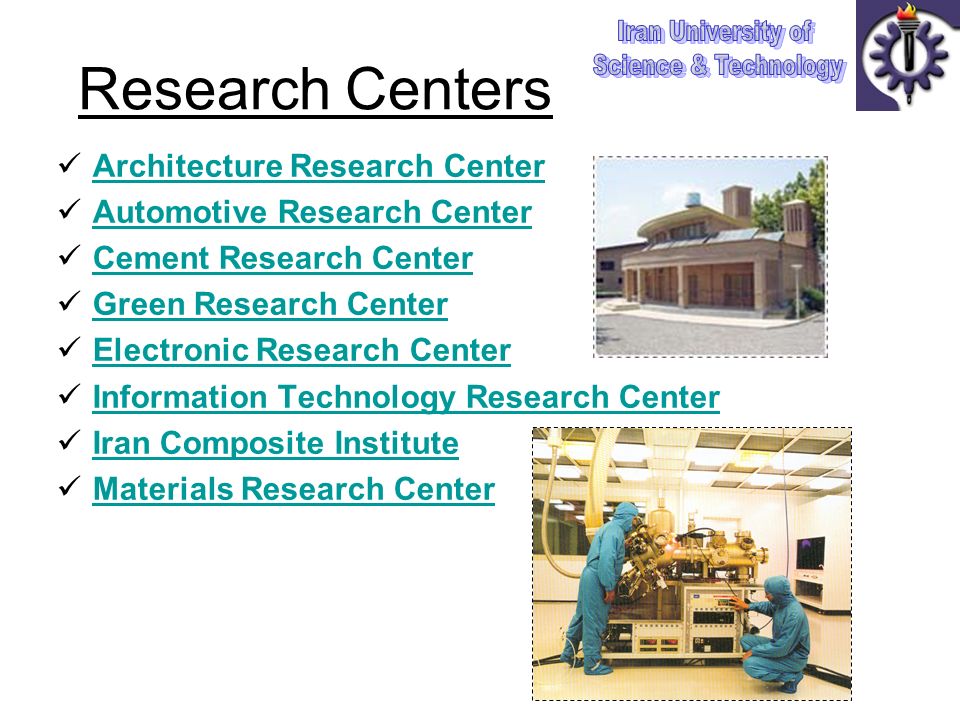 Research Centers Architecture Research Center Automotive Research Center Cement Research Center Green Research Center Electronic Research Center Information Technology Research Center Iran Composite Institute Materials Research Center