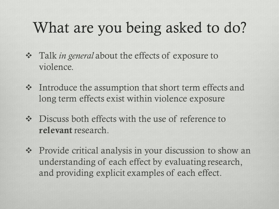 What are you being asked to do.  Talk in general about the effects of exposure to violence.
