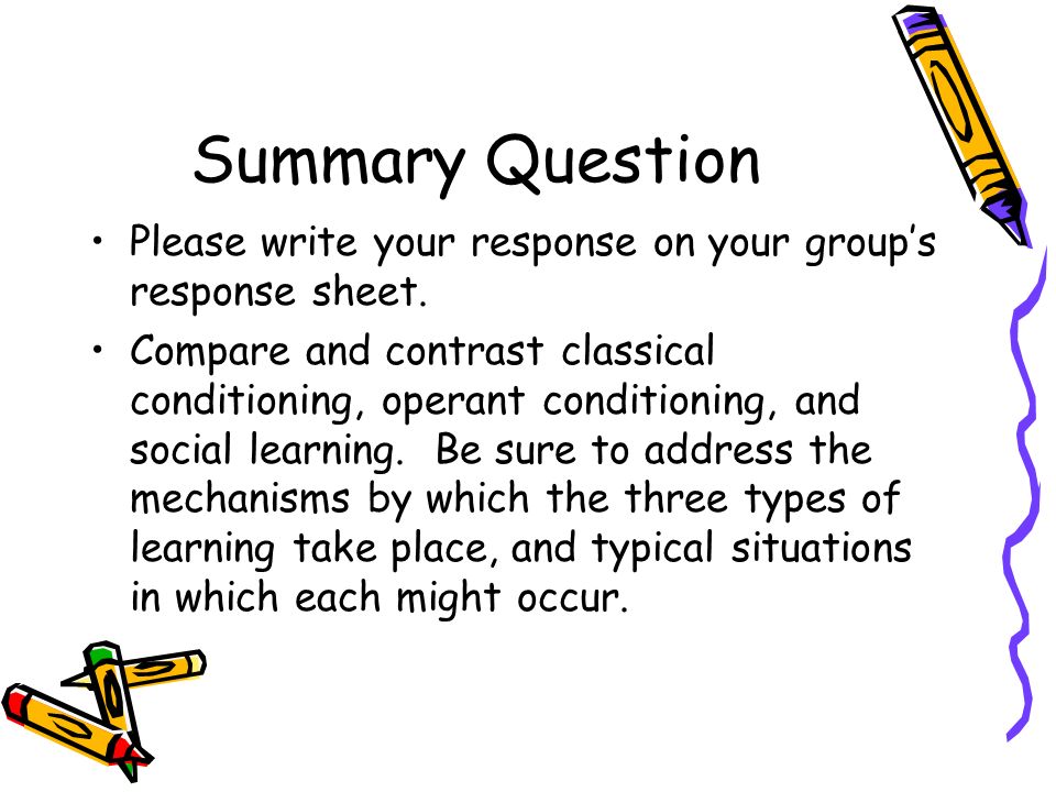 Summary Question Please write your response on your group’s response sheet.