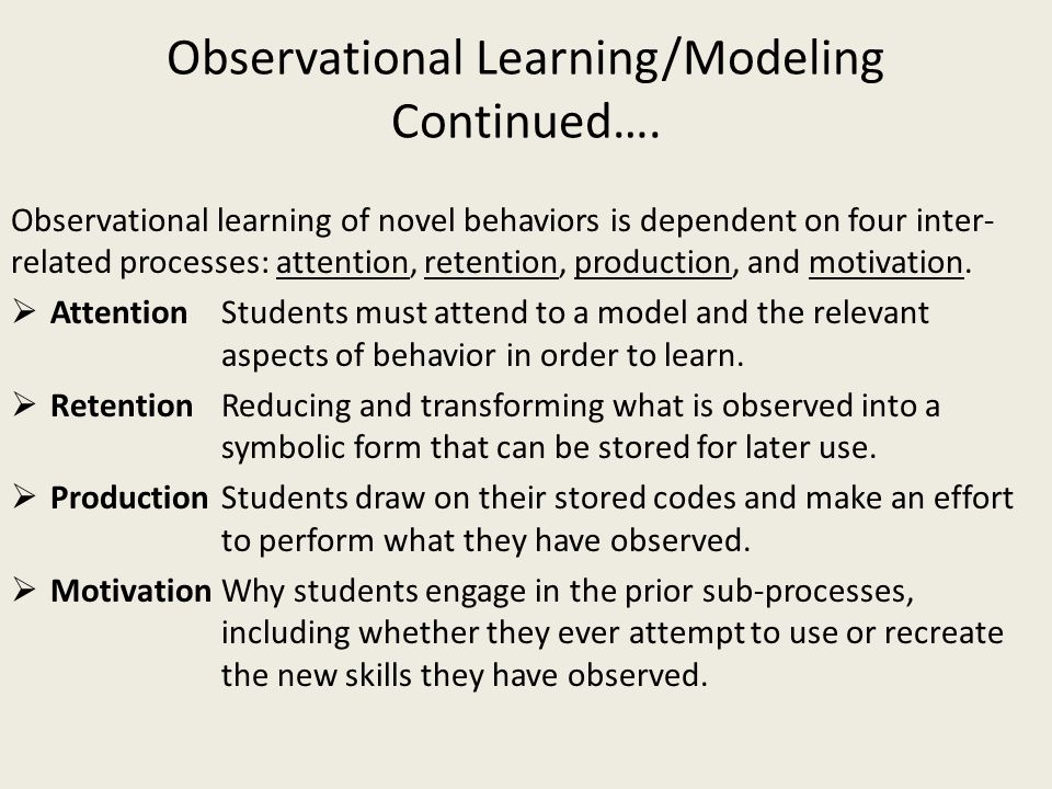 Observational Learning/Modeling Continued….