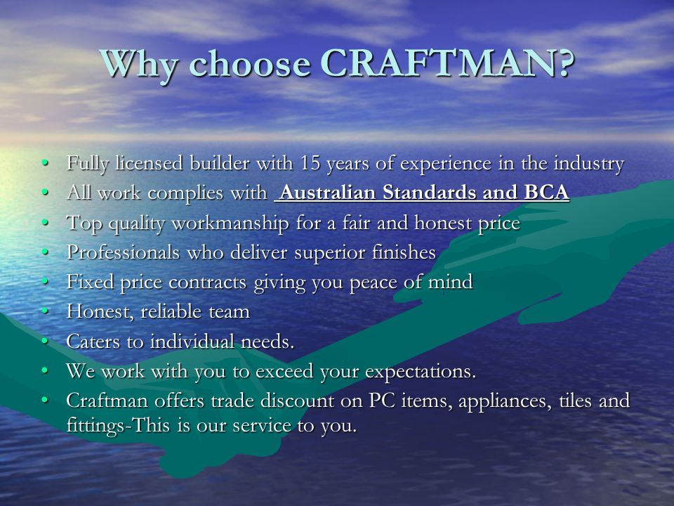 CRAFTMAN answers Warranty Warranty All of CRAFTMAN work is done to the highest standards.