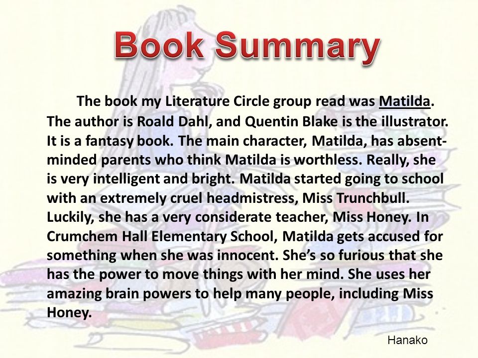 The book my Literature Circle group read was Matilda.