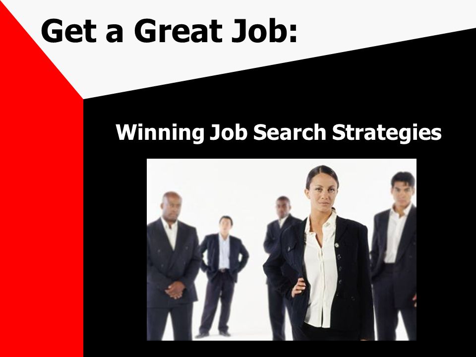 Get a Great Job: Winning Job Search Strategies