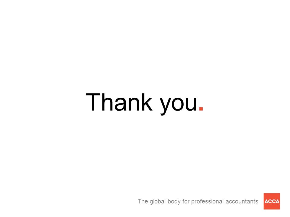 The global body for professional accountants Thank you.