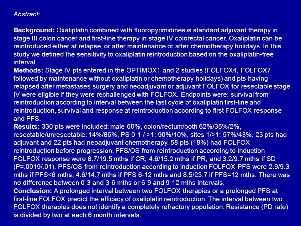 Abstract: Background: Oxaliplatin combined with fluoropyrimidines is standard adjuvant therapy in stage III colon cancer and first-line therapy in stage IV colorectal cancer.