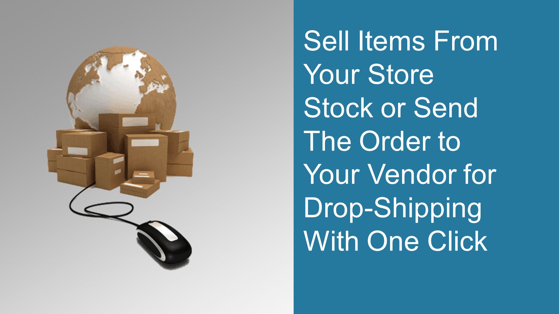 Sell Items From Your Store Stock or Send The Order to Your Vendor for Drop-Shipping With One Click