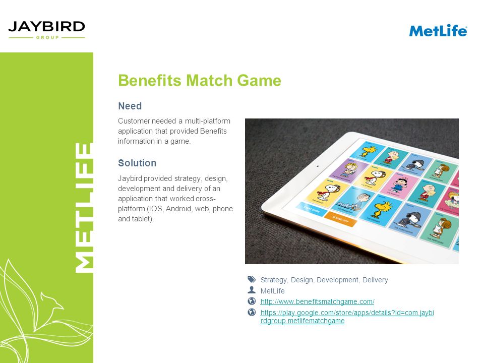 Benefits Match Game Need Customer needed a multi-platform application that provided Benefits information in a game.