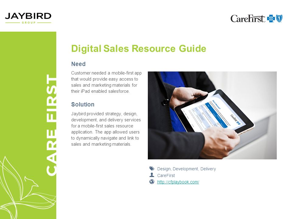 Digital Sales Resource Guide Need Customer needed a mobile-first app that would provide easy access to sales and marketing materials for their iPad enabled salesforce.