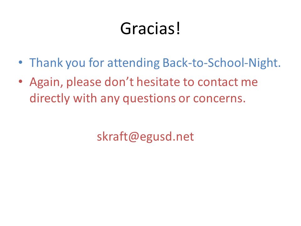 Gracias. Thank you for attending Back-to-School-Night.