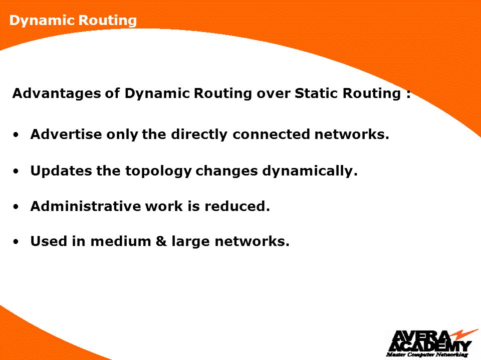 What are 2 advantages to dynamic routing over static routing?