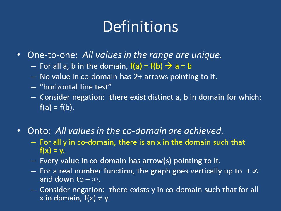 Definitions One-to-one: All values in the range are unique.