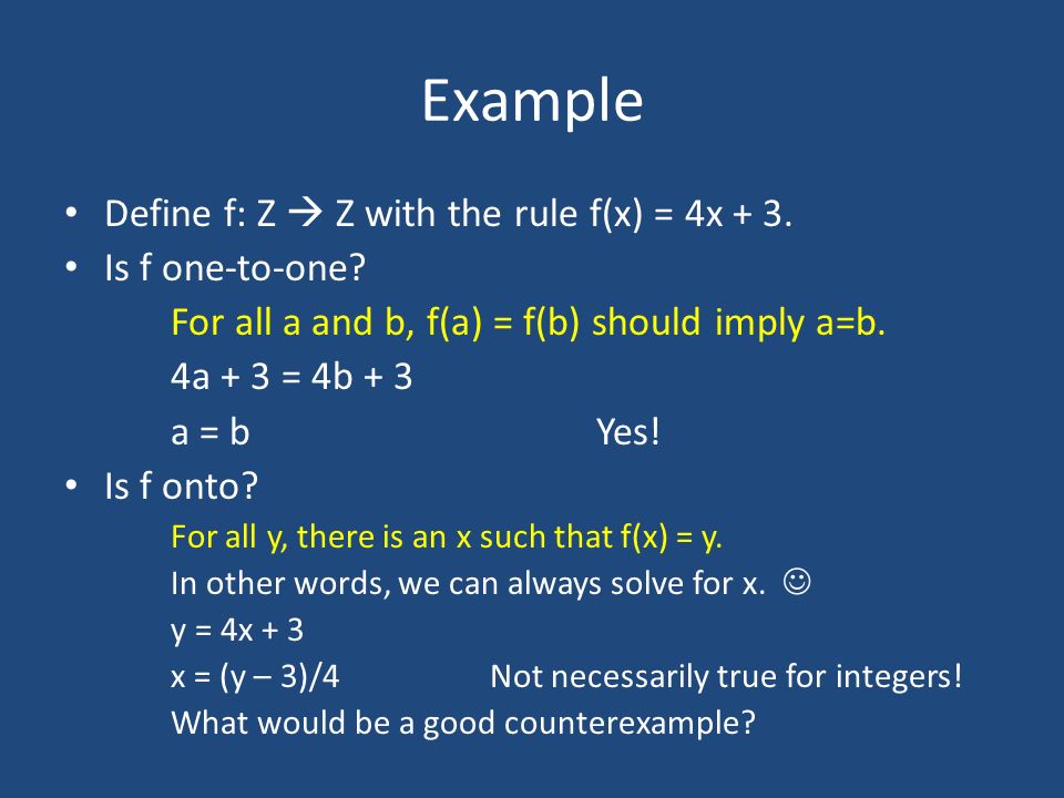 Example Define f: Z  Z with the rule f(x) = 4x + 3.