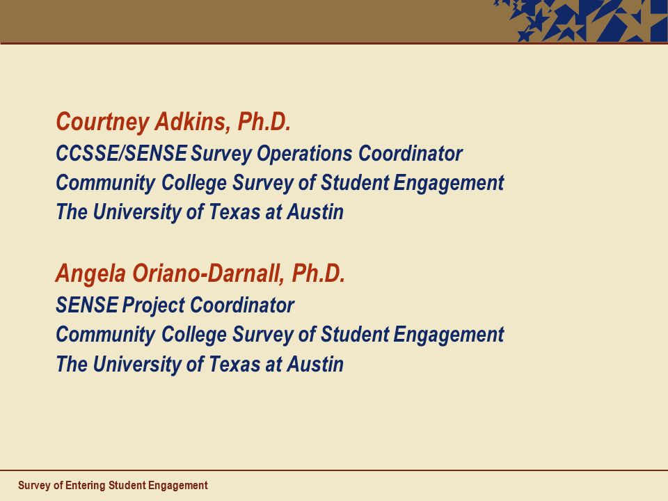 The Survey Of Entering Student Engagement Texas Association Of - 2 survey of entering student engagement courtney adkins