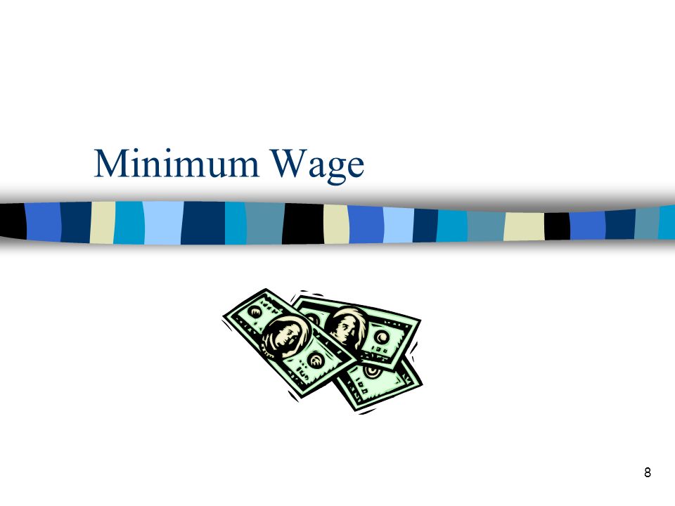 8 Minimum Wage