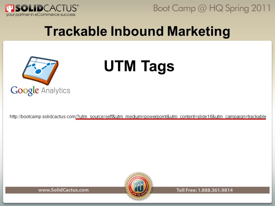 Trackable Inbound Marketing UTM Tags   utm_source=jeff&utm_medium=powerpoint&utm_content=slide16&utm_campaign=trackable