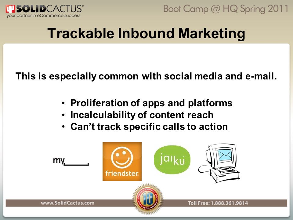 Trackable Inbound Marketing This is especially common with social media and  .