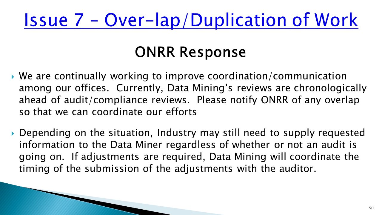 ONRR Response  We are continually working to improve coordination/communication among our offices.