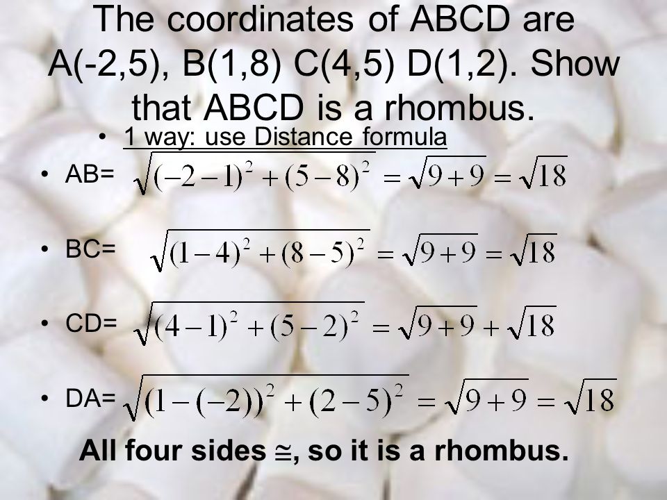The coordinates of ABCD are A(-2,5), B(1,8) C(4,5) D(1,2).