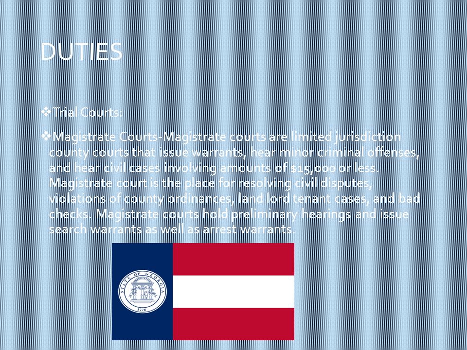 DUTIES  Trial Courts:  Probate Courts-The probate courts are courts of limited jurisdiction.