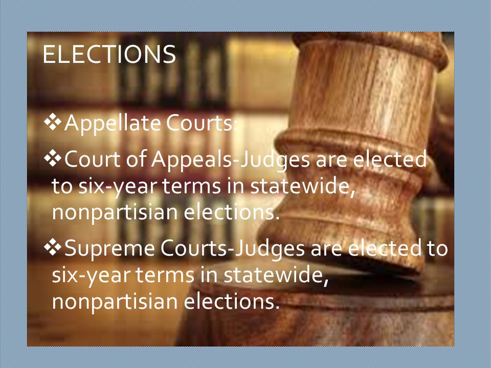 ELECTIONS  Trial Courts:  Juvenile Courts-Juvenile court judges are appointed by several court judges of the judicial circuit to four-year terms.