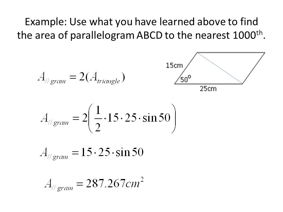 Example: Use what you have learned above to find the area of parallelogram ABCD to the nearest 1000 th.