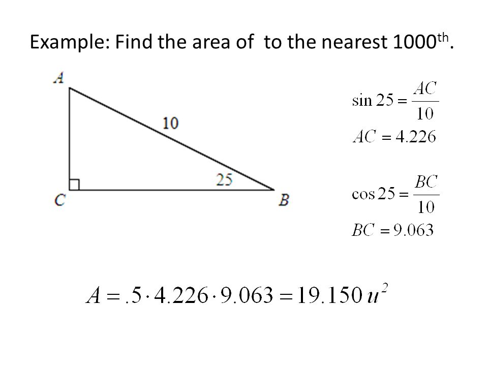Example: Find the area of to the nearest 1000 th.