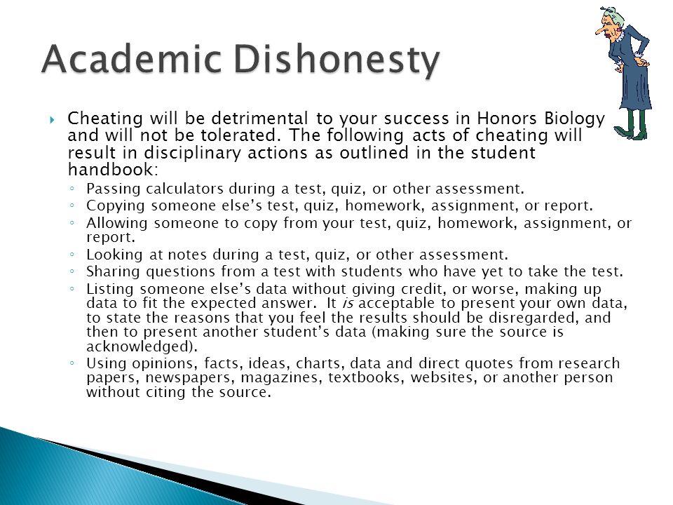  Cheating will be detrimental to your success in Honors Biology and will not be tolerated.