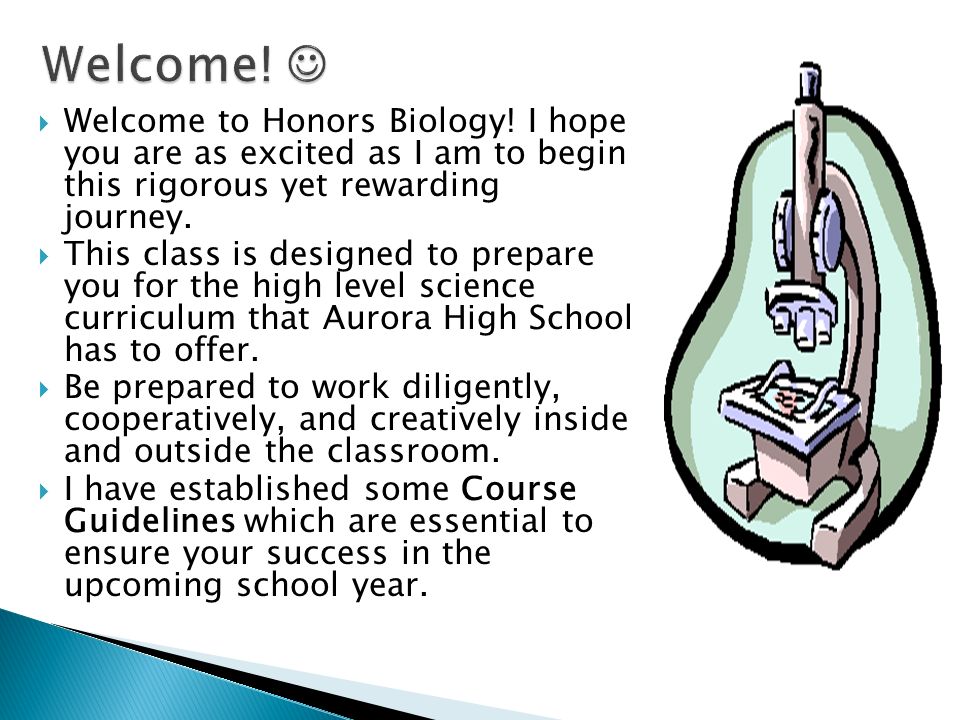  Welcome to Honors Biology.