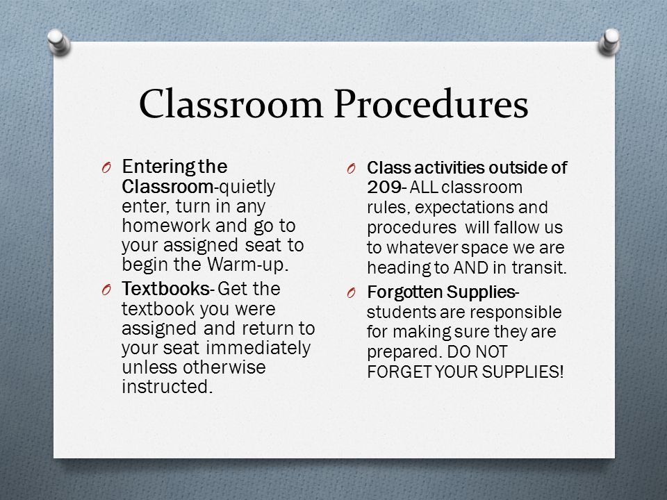 Classroom Procedures O Entering the Classroom-quietly enter, turn in any homework and go to your assigned seat to begin the Warm-up.
