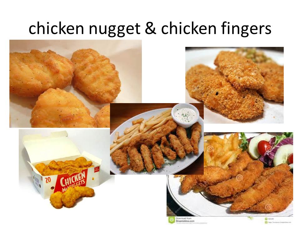 chicken nugget & chicken fingers