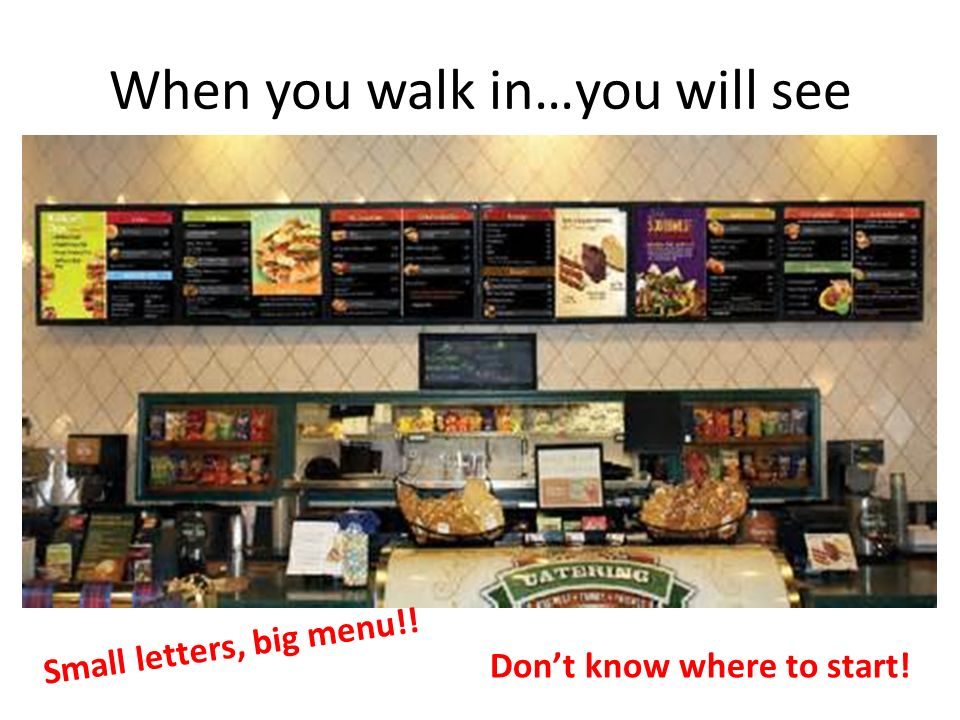 When you walk in…you will see Small letters, big menu!! Don’t know where to start!