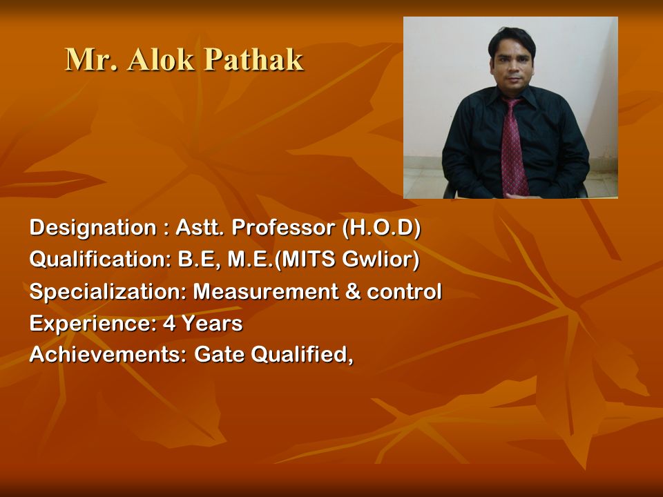 Mr. Alok Pathak Mr. Alok Pathak Designation : Astt.