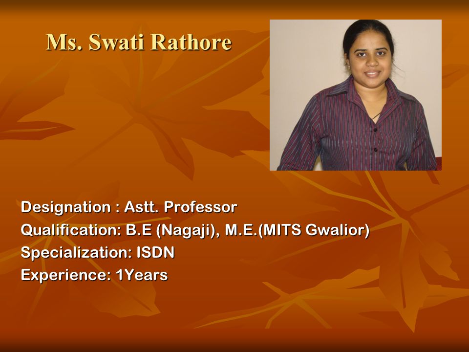 Ms. Swati Rathore Ms. Swati Rathore Designation : Astt.