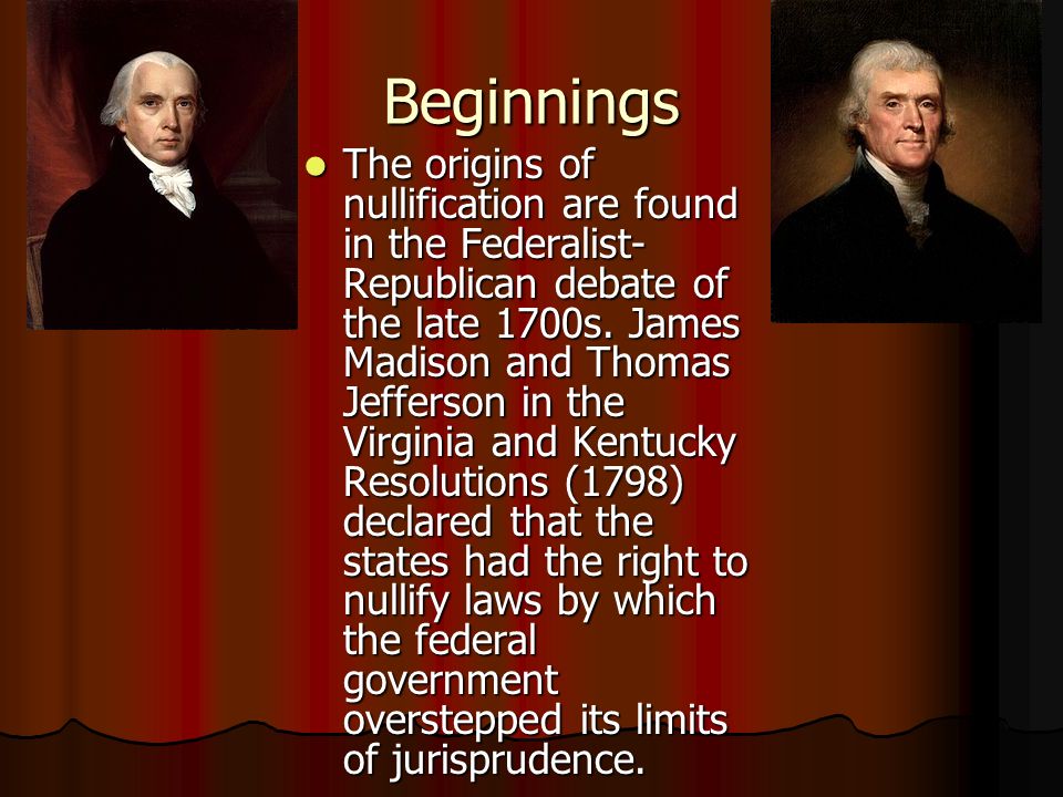 THE NULLIFICATION CRISIS AND ITS ORIGINS IN JEFFERSON’S KENTUCKY RESOLUTIONS