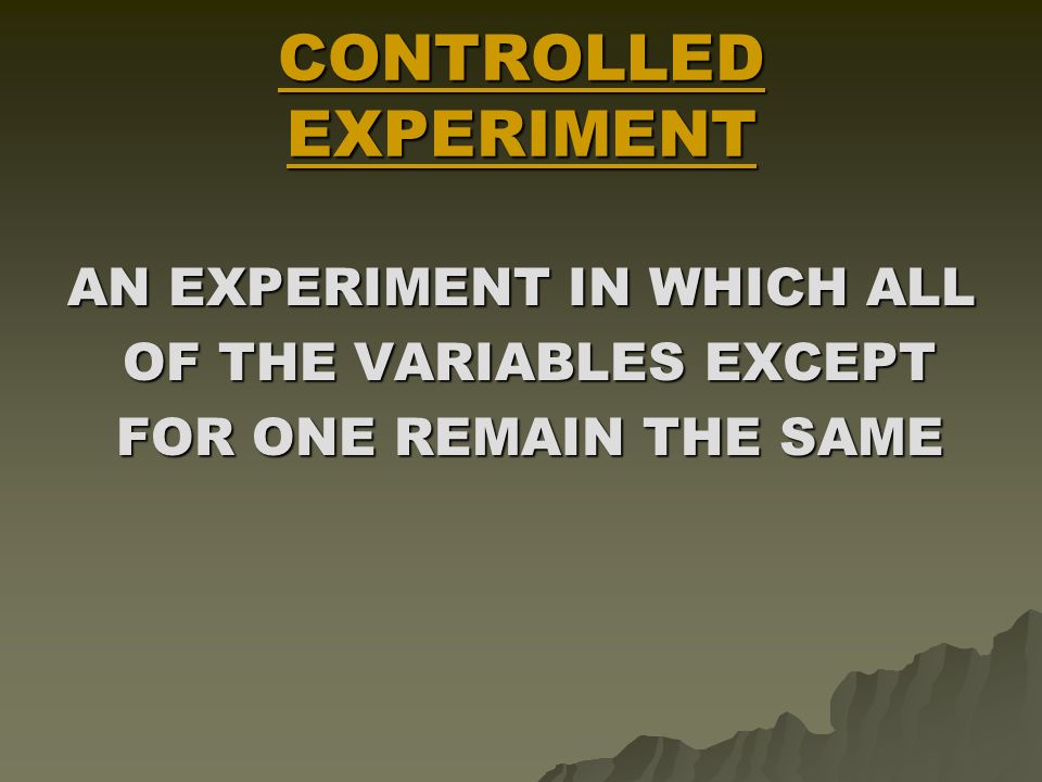 VARIABLE ANY FACTOR THAT CAN CHANGE IN AN EXPERIMENT