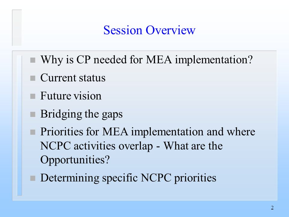 2 Session Overview n Why is CP needed for MEA implementation.