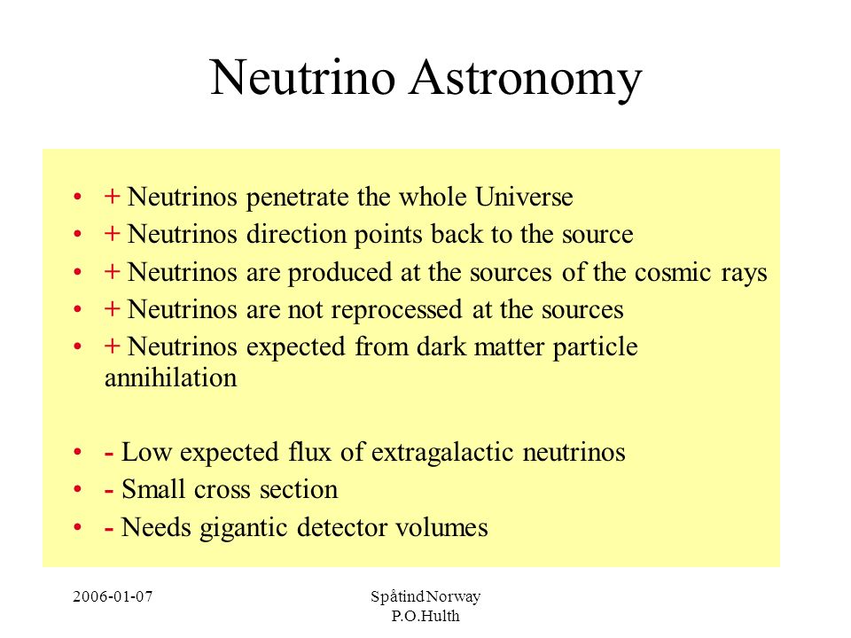 Spåtind Norway P.O.Hulth Cosmic Neutrinos and High Energy Neutrino  Telescopes Spåtind 2006 lecture 1 Per Olof Hulth Stockholm University - ppt  download