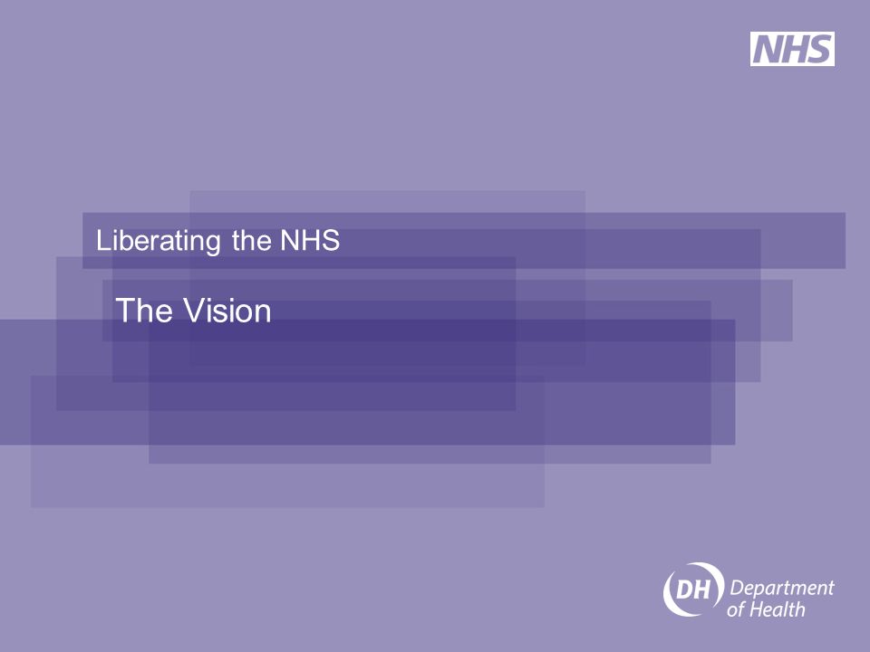 Liberating the NHS The Vision