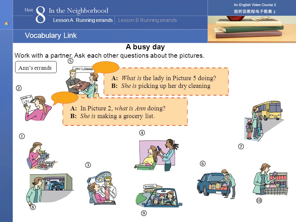 Lesson A Running errandsLesson B Running errands Vocabulary Link Work with  a partner. Match the verbs with the nouns and phrases, and write the  expressions. - ppt download