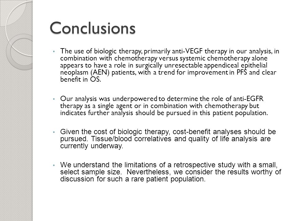 Conclusions The use of biologic therapy, primarily anti-VEGF therapy in our analysis, in combination with chemotherapy versus systemic chemotherapy alone appears to have a role in surgically unresectable appendiceal epithelial neoplasm (AEN) patients, with a trend for improvement in PFS and clear benefit in OS.