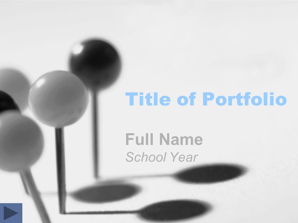 Title of Portfolio Full Name School Year