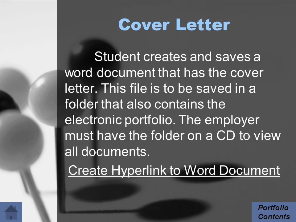 Cover Letter Student creates and saves a word document that has the cover letter.
