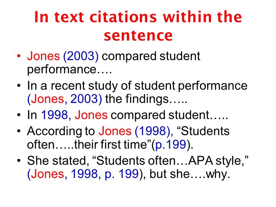 In text citations within the sentence Jones (2003) compared student performance….
