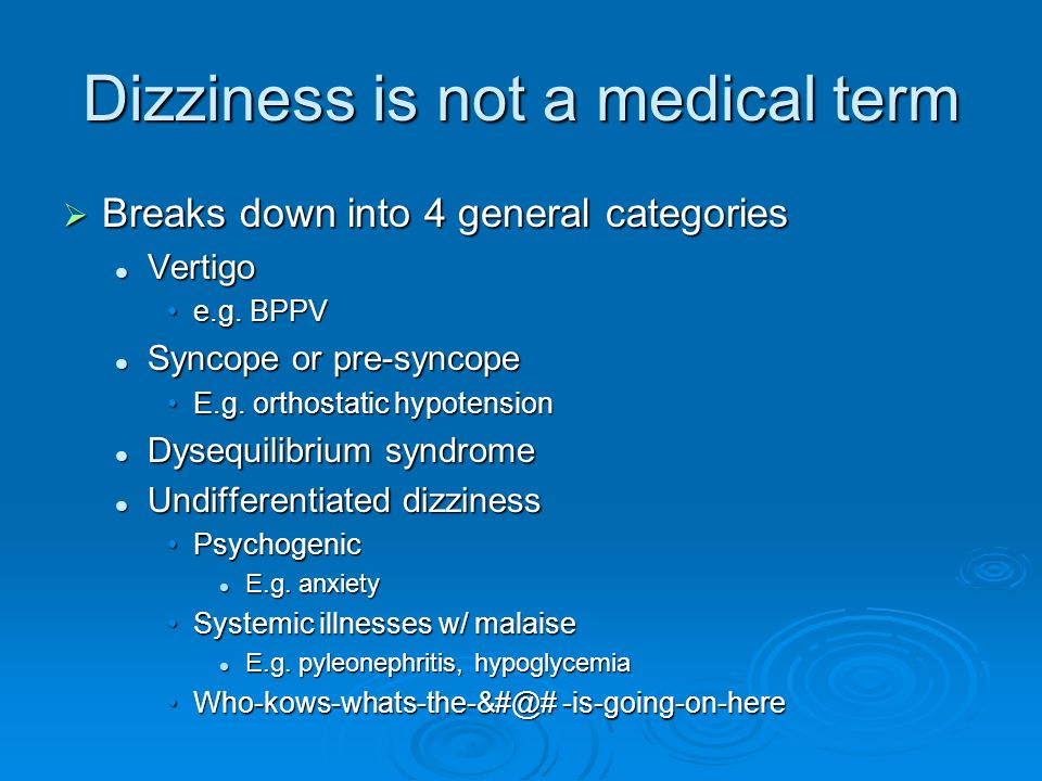 Dizziness & Vertigo Moritz Haager Oct 16, WADO  111 yo female presents to  the ED with the complaint of feeling “weak and dizzy all over”  How. - ppt  download
