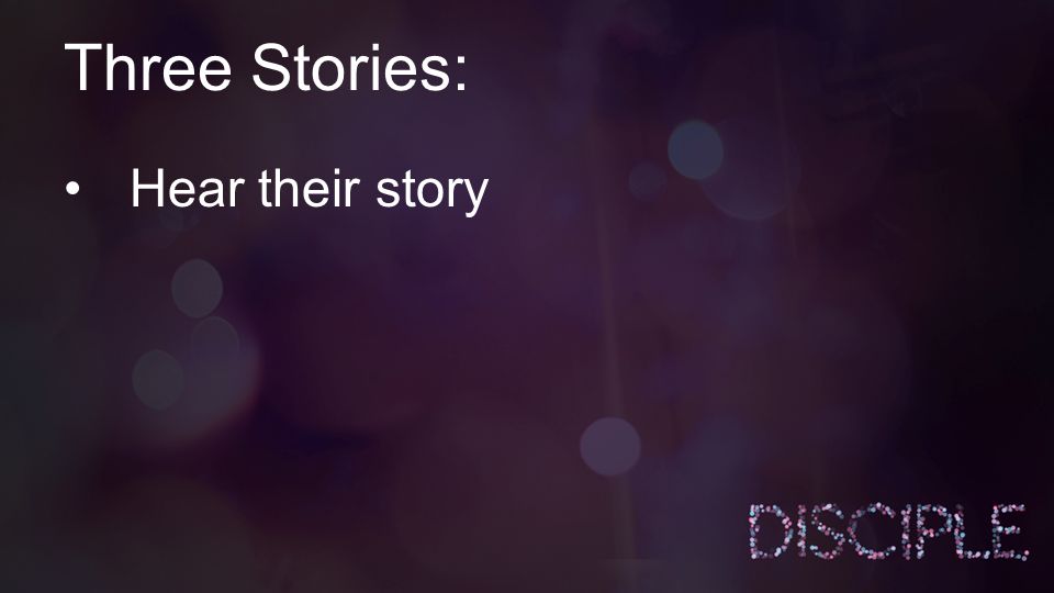 Hear their story